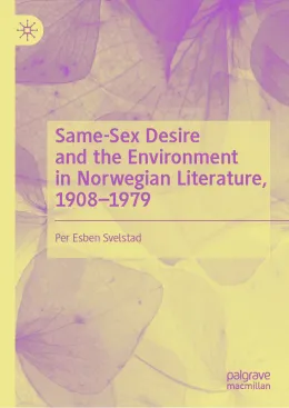  Same-Sex Desire and the Environment in Norwegian Literature, 1908–1979