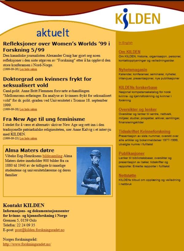 Kildens første webforside, fra 1999. Nettsidene ble laget av Ravn Webveveriet. Kildens første webforside, fra 1999. Nettsidene ble laget av Ravn Webveveriet.